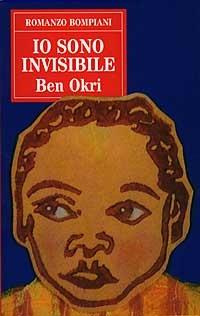 Io sono invisibile - Ben Okri - Libro Bompiani 1996, Le finestre | Libraccio.it