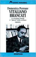 Vitaliano Brancati. Le avventure morali e i «piaceri» della scrittura - Domenica Perrone - Libro Bompiani 1997, Tascabili. Saggi | Libraccio.it