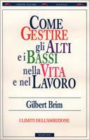 Come gestire gli alti e bassi nella vita e nel lavoro