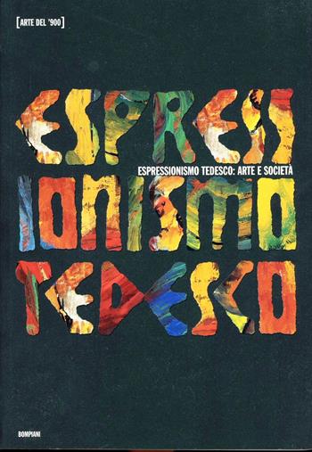 L' espressionismo tedesco 1909-1923 - Wolf-Dieter Dube - Libro Bompiani 1997, Cataloghi d'arte Bompiani | Libraccio.it