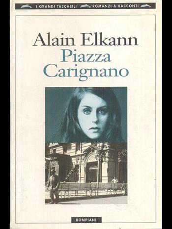 Piazza Carignano - Alain Elkann - Libro Bompiani 1997, I grandi tascabili | Libraccio.it