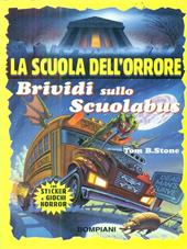Brividi sullo scuolabus. Con sticker. Con giochi horror