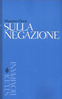 Sulla negazione - Massimo Donà - Libro Bompiani 2004, Studi Bompiani | Libraccio.it