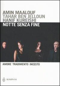 Notte senza fine. Amore, tradimento, incesto - Amin Maalouf, Tahar Ben Jelloun, Hanif Kureishi - Libro Bompiani 2004, AsSaggi | Libraccio.it