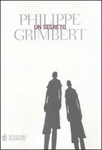 Un segreto - Philippe Grimbert - Libro Bompiani 2005, Narrativa straniera | Libraccio.it
