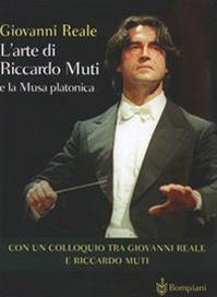 L'arte di Riccardo Muti e la Musa platonica - Giovanni Reale - Libro Bompiani 2005, PasSaggi | Libraccio.it