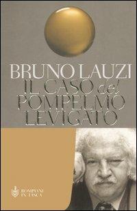 Il caso del pompelmo levigato - Bruno Lauzi - Libro Bompiani 2005, Tascabili | Libraccio.it