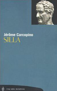 Silla - Jérôme Carcopino - Libro Bompiani 2005, Tascabili biografie e memorialistica | Libraccio.it