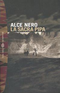 La sacra pipa - Alce Nero - Libro Bompiani 2005, I Lemuri | Libraccio.it