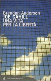Joe Cahill. Una vita per la libertà