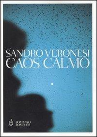 Caos calmo - Sandro Veronesi - Libro Bompiani 2005, Romanzi Bompiani | Libraccio.it