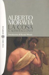 La cosa e altri racconti - Alberto Moravia - Libro Bompiani 1998, Tascabili | Libraccio.it