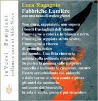 Fabbriche Lumière - Luca Ragagnin - Libro Bompiani 1999, In versi | Libraccio.it