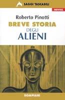 Breve storia degli alieni - Roberto Pinotti - Libro Bompiani 1998, Tascabili. Saggi | Libraccio.it