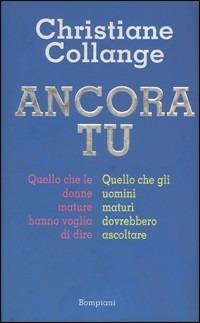 Ancora tu - Christiane Collange - Libro Bompiani 1998, Overlook | Libraccio.it