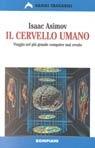 Il cervello umano - Isaac Asimov - Libro Bompiani 1998, Tascabili. Saggi | Libraccio.it