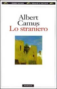 Lo straniero - Albert Camus - Libro Bompiani 1998, I grandi tascabili | Libraccio.it