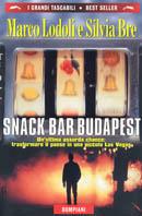 Snack Bar Budapest - Marco Lodoli, Silvia Bre - Libro Bompiani 1998, I grandi tascabili | Libraccio.it
