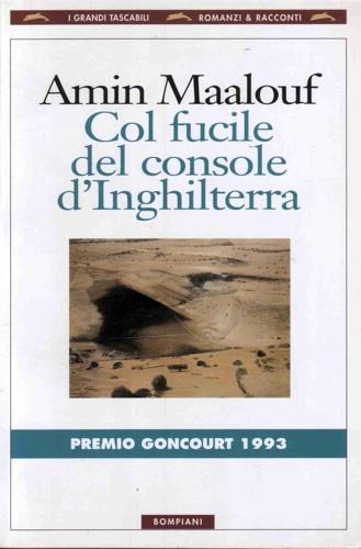 Col fucile del console d'Inghilterra - Amin Maalouf - Libro Bompiani 1999, I grandi tascabili | Libraccio.it