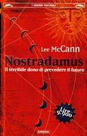 Nostradamus. Il terribile dono di prevedere il futuro - Lee McCann - Libro Bompiani 1999, I grandi tascabili | Libraccio.it