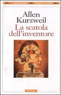 La scatola dell'inventore - Allen Kurzweil - Libro Bompiani 1999, I grandi tascabili | Libraccio.it