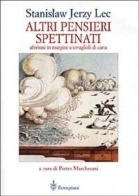Altri pensieri spettinati - Stanislaw J. Lec - Libro Bompiani 1999, Letteraria | Libraccio.it