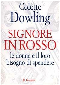 Sempre di più - Colette Dowling - Libro Bompiani 1999, Saggistica | Libraccio.it