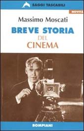 Breve storia del cinema. Guida al cinema mondiale dalle origini ai nostri giorni
