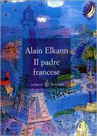 Il padre francese - Alain Elkann - Libro Bompiani 1999, Letteraria | Libraccio.it