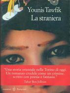 La straniera - Younis Tawfik - Libro Bompiani 1999, Letteraria | Libraccio.it