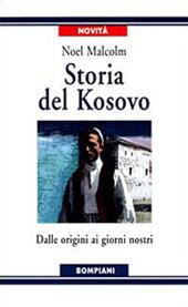 Storia del Kosovo. Dalle origini ai giorni nostri