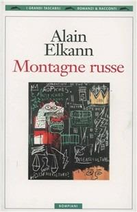 Montagne russe - Alain Elkann - Libro Bompiani 1999, I grandi tascabili | Libraccio.it