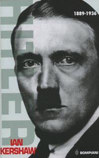 Hitler. Vol. 1: 1889-1936 - Ian Kershaw - Libro Bompiani 1999, Saggistica | Libraccio.it