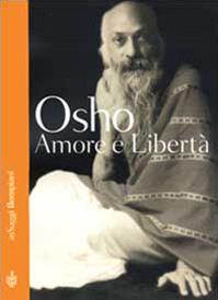 Amore e libertà - Osho - Libro Bompiani 2000, AsSaggi | Libraccio.it