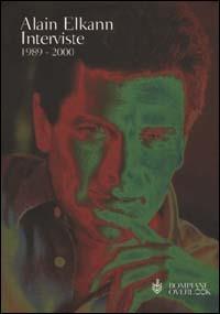 Interviste 1989-2000 - Alain Elkann - Libro Bompiani 2000, Overlook | Libraccio.it