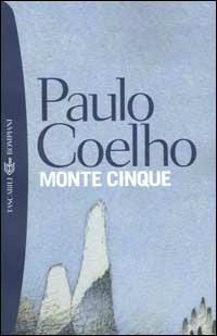 Monte Cinque - Paulo Coelho - Libro Bompiani 2000, I grandi tascabili | Libraccio.it