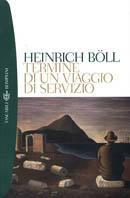 Termine di un viaggio di servizio - Heinrich Böll - Libro Bompiani 2000, I grandi tascabili | Libraccio.it