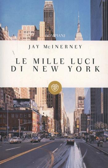 Le mille luci di New York - Jay McInerney - Libro Bompiani 2000, I grandi tascabili | Libraccio.it