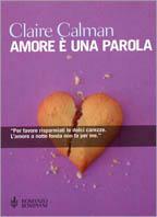 Amore è una parola - Claire Calman - Libro Bompiani 2000, Letteraria | Libraccio.it