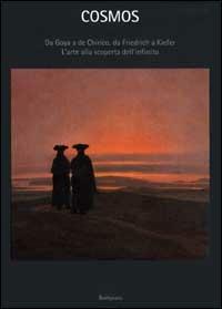 Cosmos. Da Goya a de Chirico, da Friedrich a Kiefer. L'arte alla scoperta dell'infinito  - Libro Bompiani 2000, Cataloghi d'arte Bompiani | Libraccio.it