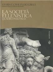 Storia e civiltà dei greci. Vol. 7: La società ellenistica. Quadro politico