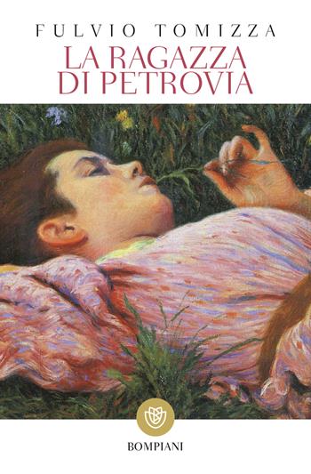 La ragazza di Petrovia - Fulvio Tomizza - Libro Bompiani 2000, Tascabili | Libraccio.it