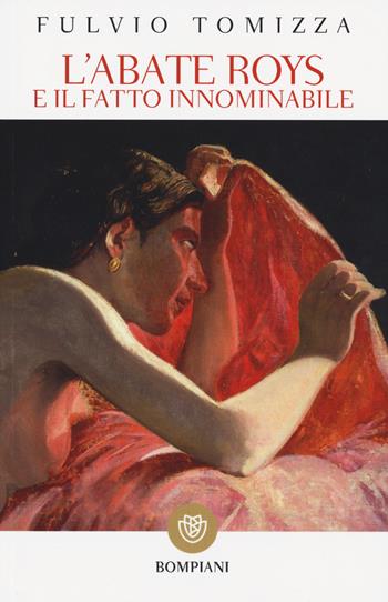 L'abate Roys e il fatto innominabile - Fulvio Tomizza - Libro Bompiani 2000, Tascabili | Libraccio.it