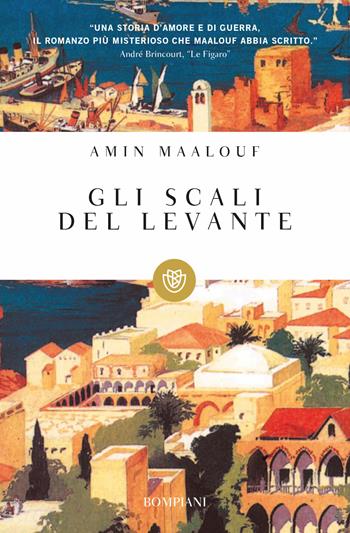 Gli scali del Levante - Amin Maalouf - Libro Bompiani 2000, I grandi tascabili | Libraccio.it