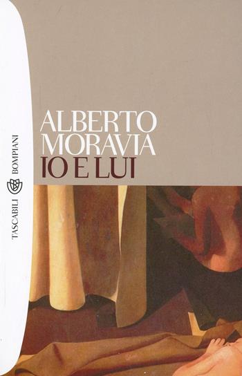 Io e lui - Alberto Moravia - Libro Bompiani 2000, I grandi tascabili | Libraccio.it