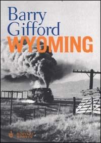 Wyoming - Barry Gifford - Libro Bompiani 2000, Letteraria | Libraccio.it