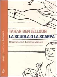 La scuola o la scarpa - Tahar Ben Jelloun - Libro Bompiani 2000, PasSaggi | Libraccio.it