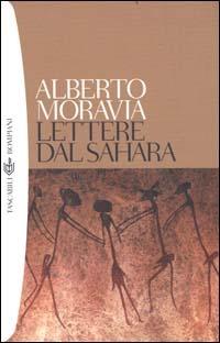 Lettere dal Sahara - Alberto Moravia - Libro Bompiani 2000, Tascabili. Saggi | Libraccio.it