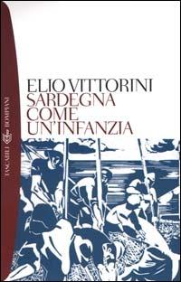 Sardegna come un'infanzia - Elio Vittorini - Libro Bompiani 2000, Tascabili. Saggi | Libraccio.it