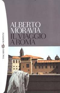 Il viaggio a Roma - Alberto Moravia - Libro Bompiani 2000, I grandi tascabili | Libraccio.it